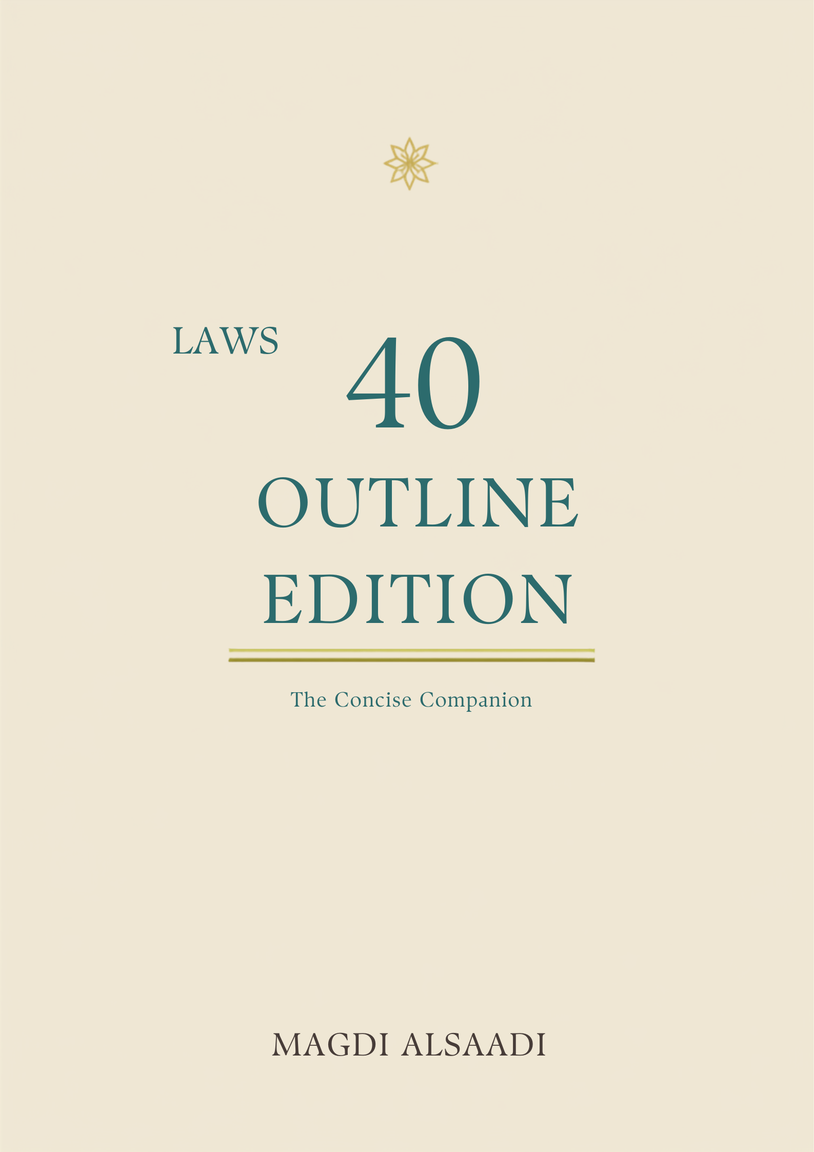 The 40 Laws — Outline Edition (Concise)